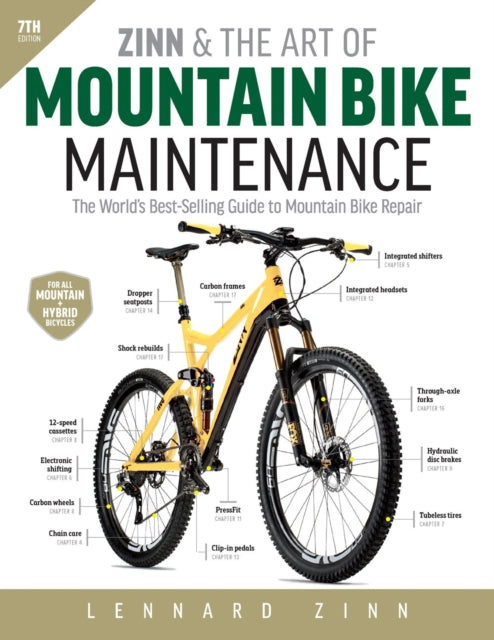 Zinn and the Art of Mountain Bike Maintenance, 7th Edition: The World's Best-Selling Guide to Mountain Bike Repair