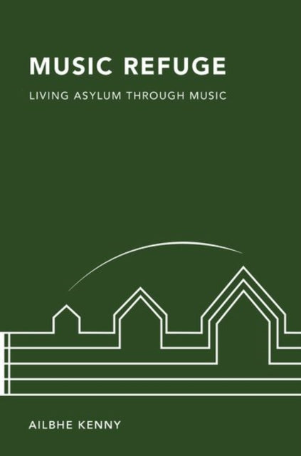Music Refuge: Living Asylum through Music