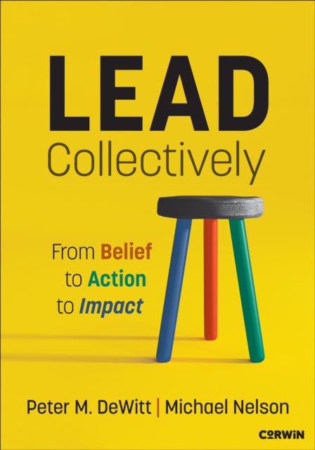 Lead Collectively: From Belief to Action to Impact