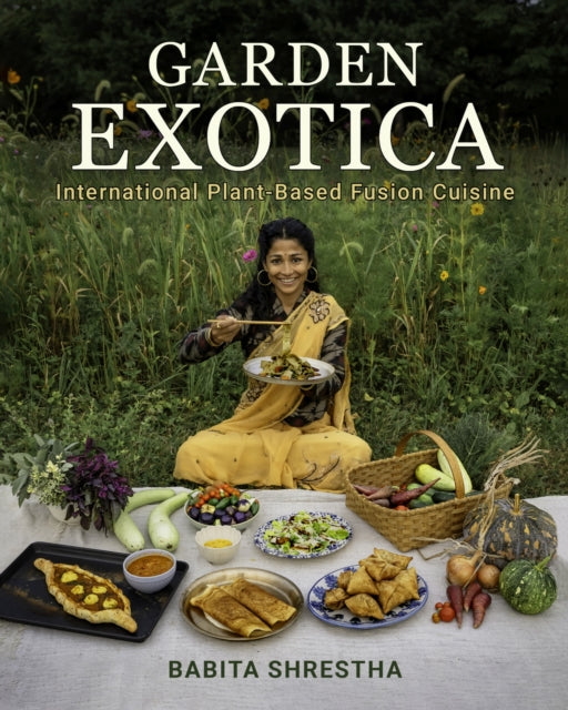Garden Exotica: International Plant-Based Fusion Cuisine