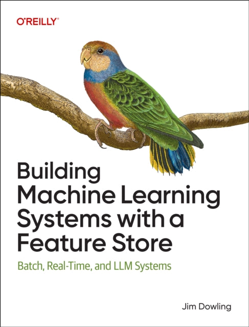 Building Machine Learning Systems with a Feature Store: Batch, Real-Time, and LLM Systems