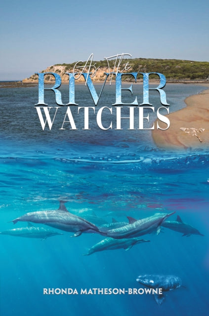 As The River Watches