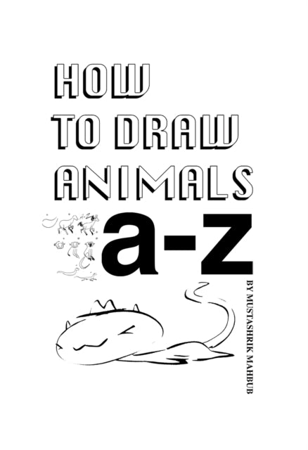 How To Draw Animals: A-Z