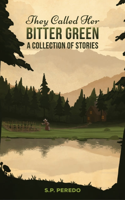 They Called Her Bitter Green: A Collection of Stories