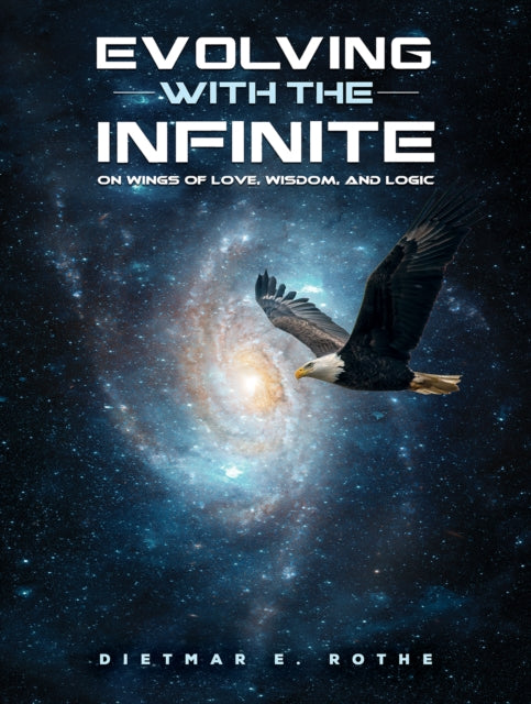 Evolving with the Infinite: On Wings of Love, Wisdom, and Logic
