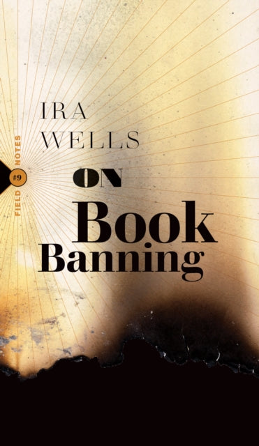 On Book Banning: Or, How the New Censorship Consensus Trivializes Art and Undermines Democracy