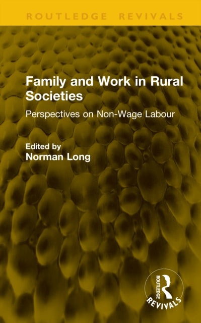 Family and Work in Rural Societies: Perspectives on Non-Wage Labour