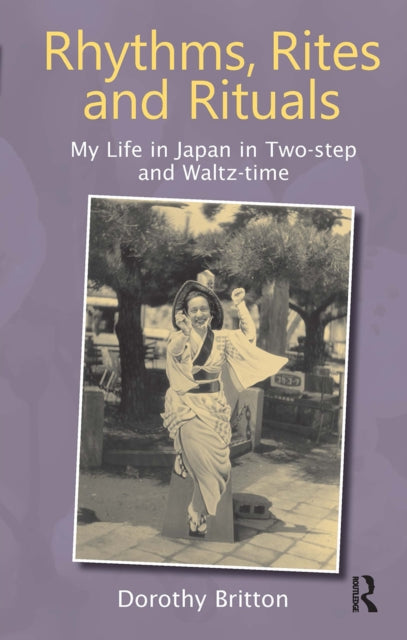 Rhythms, Rites and Rituals: My Life in Japan in Two-step and Waltz-time