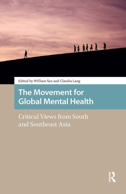 The Movement for Global Mental Health: Critical Views from South and Southeast Asia