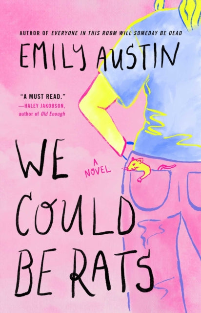 We Could Be Rats: A Novel
