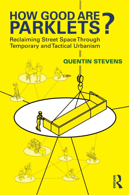 How Good Are Parklets?: Reclaiming Street Space Through Temporary and Tactical Urbanism
