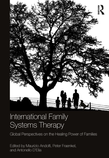 International Family Systems Therapy: Global Perspectives on the Healing Power of Families