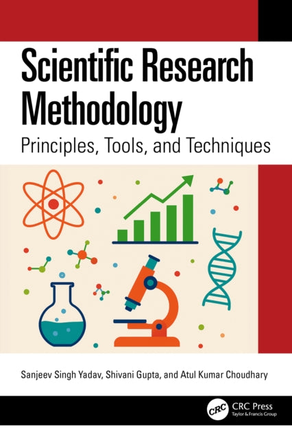 Scientific Research Methodology: Principles, Tools, and Techniques