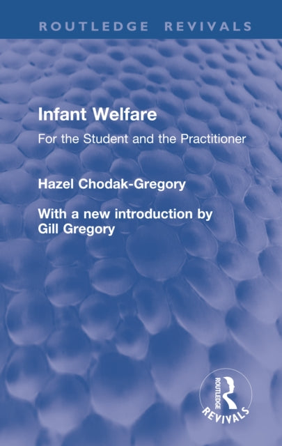 Infant Welfare: For the Student and the Practitioner
