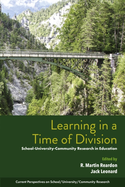 Learning in a Time of Division: School-University-Community Research in Education