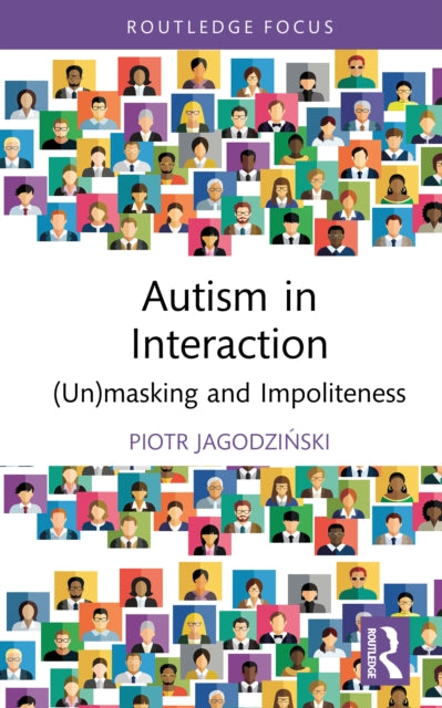 Autism in Interaction: (Un)masking and Impoliteness