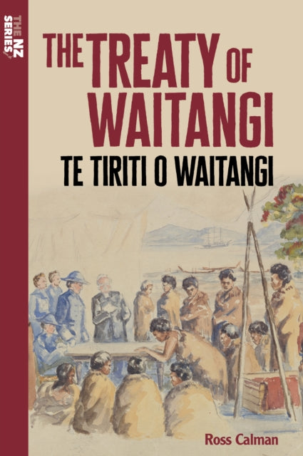 The Treaty of Waitangi: Te Tiriti o Waitangi