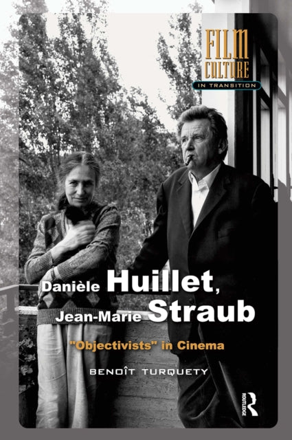 Daniele Huillet, Jean-Marie Straub: Objectivists in Cinema