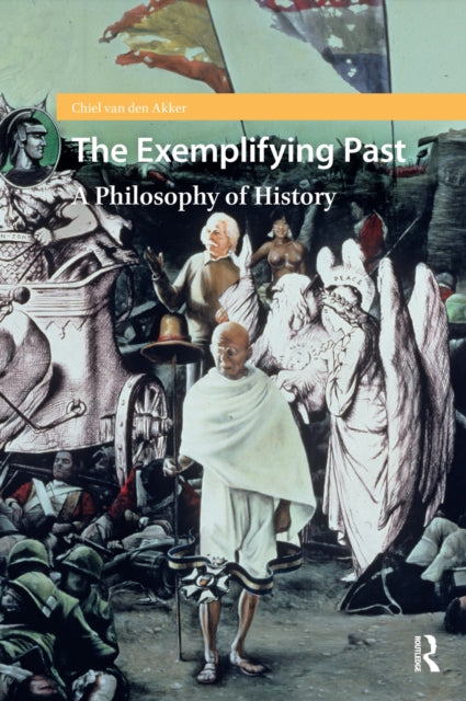 The Exemplifying Past: A Philosophy of History