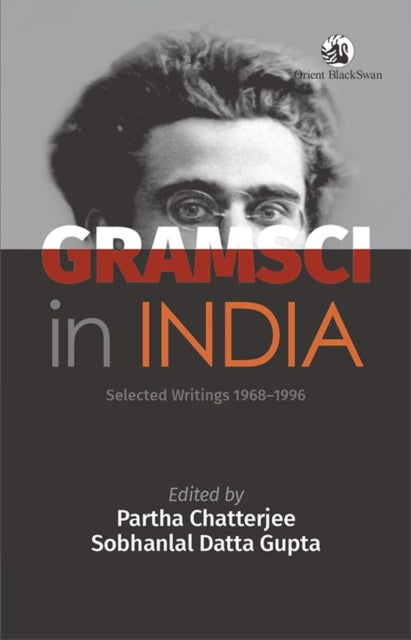 Gramsci in India: Selected Writings 1968–1996