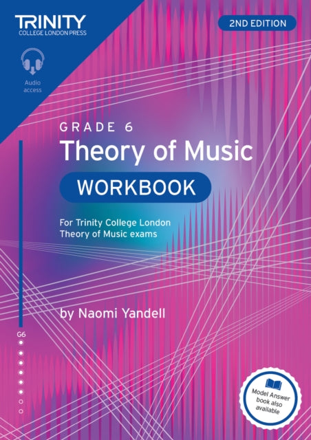 Trinity College London Theory of Music Workbook Grade 6 (2nd edition): For Trinity College London Theory of Music exams