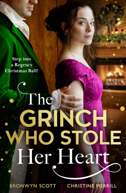 The Grinch Who Stole Her Heart: Dancing with the Duke's Heir / a Regency Christmas Carol
