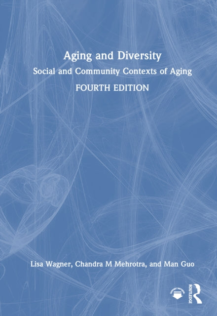 Aging and Diversity: Social and Community Contexts of Aging