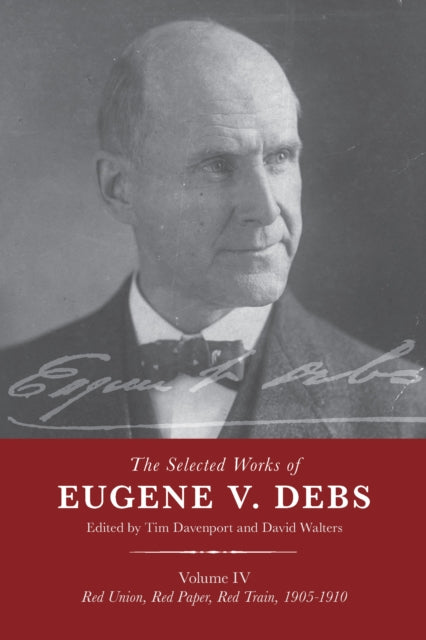 Selected Works of Debs,: Vol IV