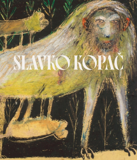 Slavko Kopac: Hidden Treasure. Informal Art, Surrealism, Art Brut