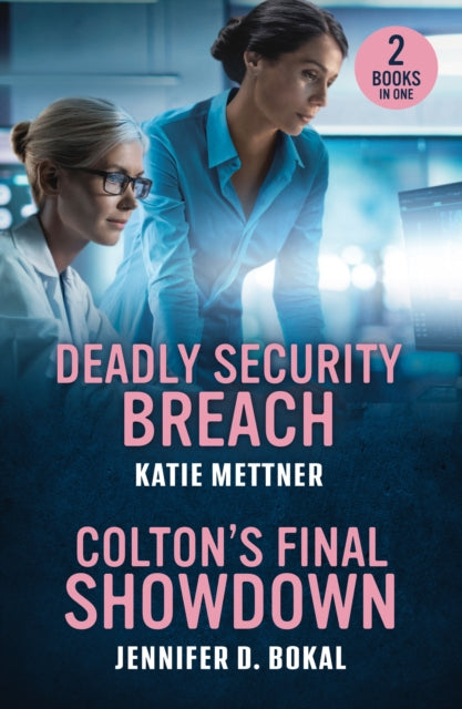 Deadly Security Breach / Colton's Final Showdown: Deadly Security Breach (Secure Watch) / Colton's Final Showdown (the Coltons of Alaska)