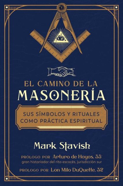 El camino de la masoneria: Sus simbolos y rituales como practica espiritual