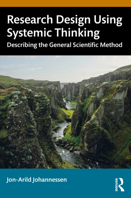 Research Design Using Systemic Thinking: Describing the General Scientific Method