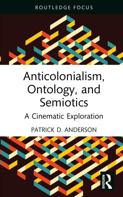 Anticolonialism, Ontology, and Semiotics: A Cinematic Exploration