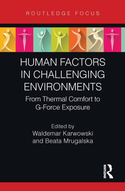 Human Factors in Challenging Environments: From Thermal Comfort to G-Force Exposure
