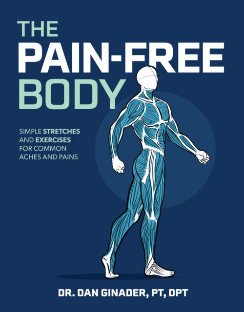 The Pain-Free Body: Simple Stretches and Exercises for Common Aches and Pains