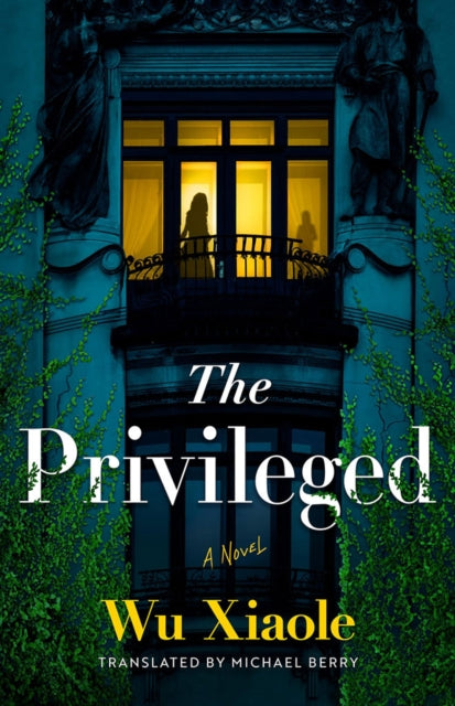 The Privileged: A Novel
