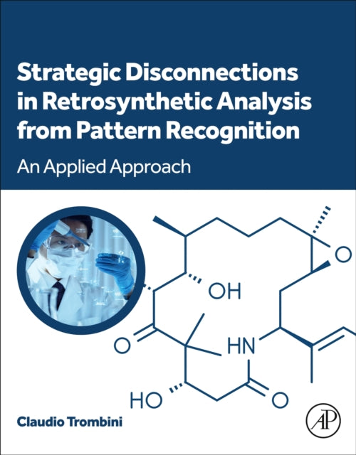 Strategic Disconnections in Retrosynthetic Analysis from Pattern Recognition: An Applied Approach
