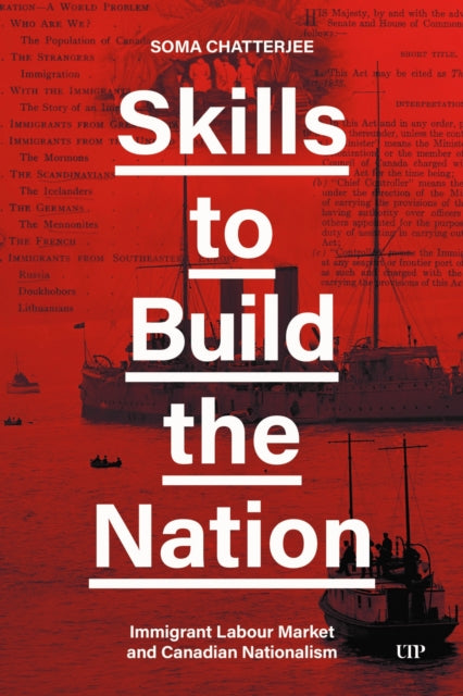 Skills to Build the Nation: Immigrant Labour Market and Canadian Nationalism