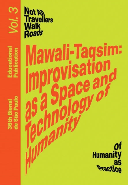 Mawali-Taqsim: Improvisation as a Space and Technology of Humanity: Educational Publication Vol. 3
