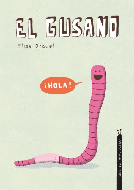 El gusano. Coleccin Animalejos