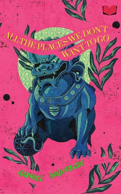 All The Places We Don’t Want to Go