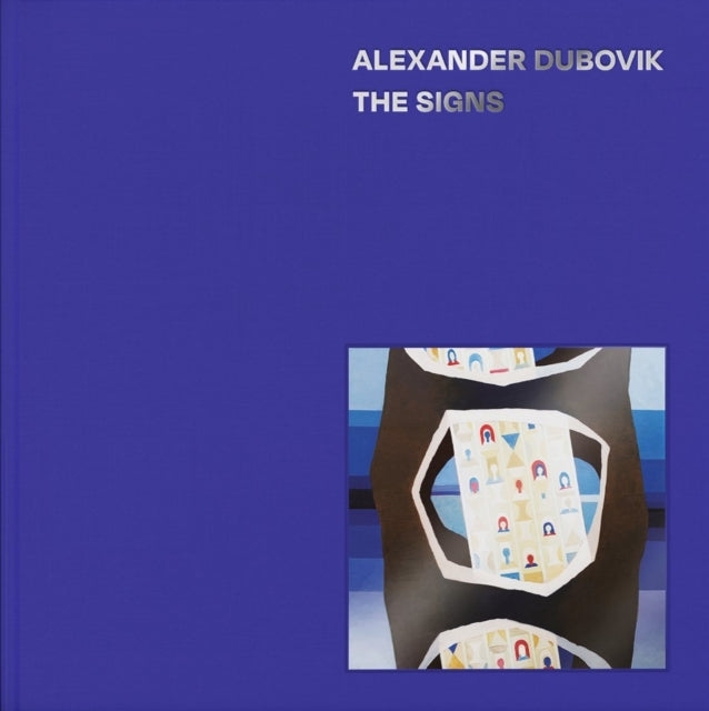 Alexander Dubovik: The Signs