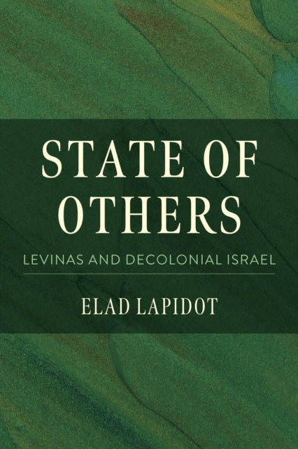 State of Others: Levinas and Decolonial Israel