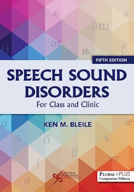 Speech Sound Disorders: For Classroom and Clinic