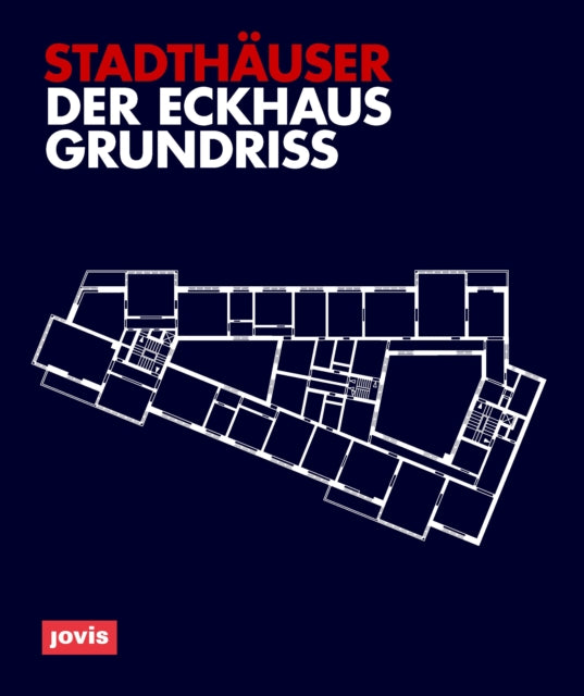 Der Eckhausgrundriss: Stadthauser