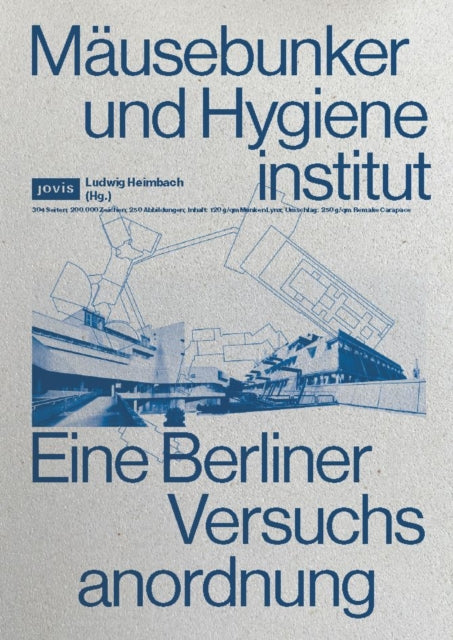 Mausebunker und Hygieneinstitut: Eine Berliner Versuchsanordnung