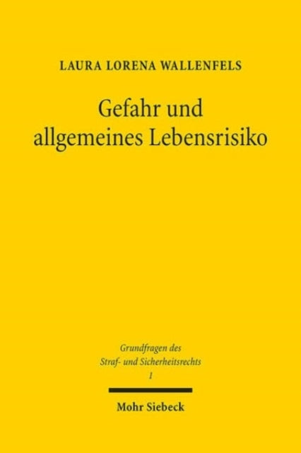 Gefahr und allgemeines Lebensrisiko: Zur Beurteilung sozialadaquater Risiken