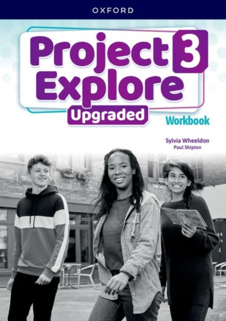 Project Explore Upgraded: Level 3: Workbook: Print Student Workbook