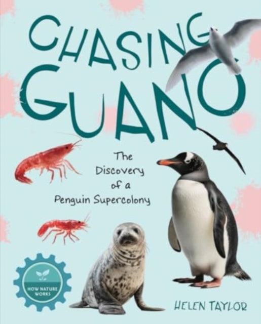Chasing Guano: The Discovery of a Penguin Supercolony