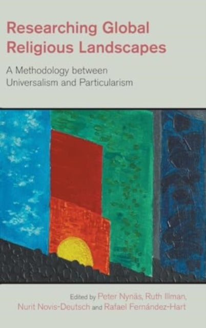 Researching Global Religious Landscapes: A Methodology Between Universalism and Particularism